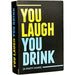 YOU LAUGH YOU DRINK CARD