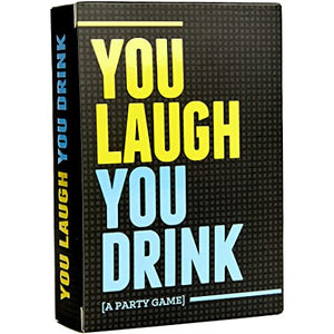 YOU LAUGH YOU DRINK CARD